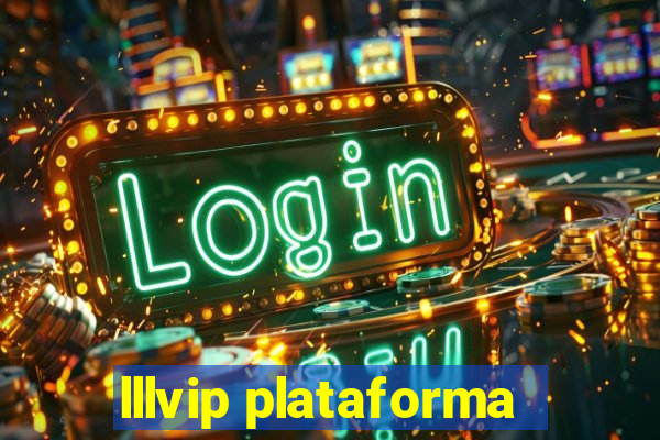 lllvip plataforma